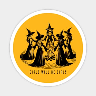 Girls Will Be Girls Magnet